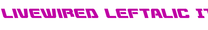 Livewired Leftalic Italic